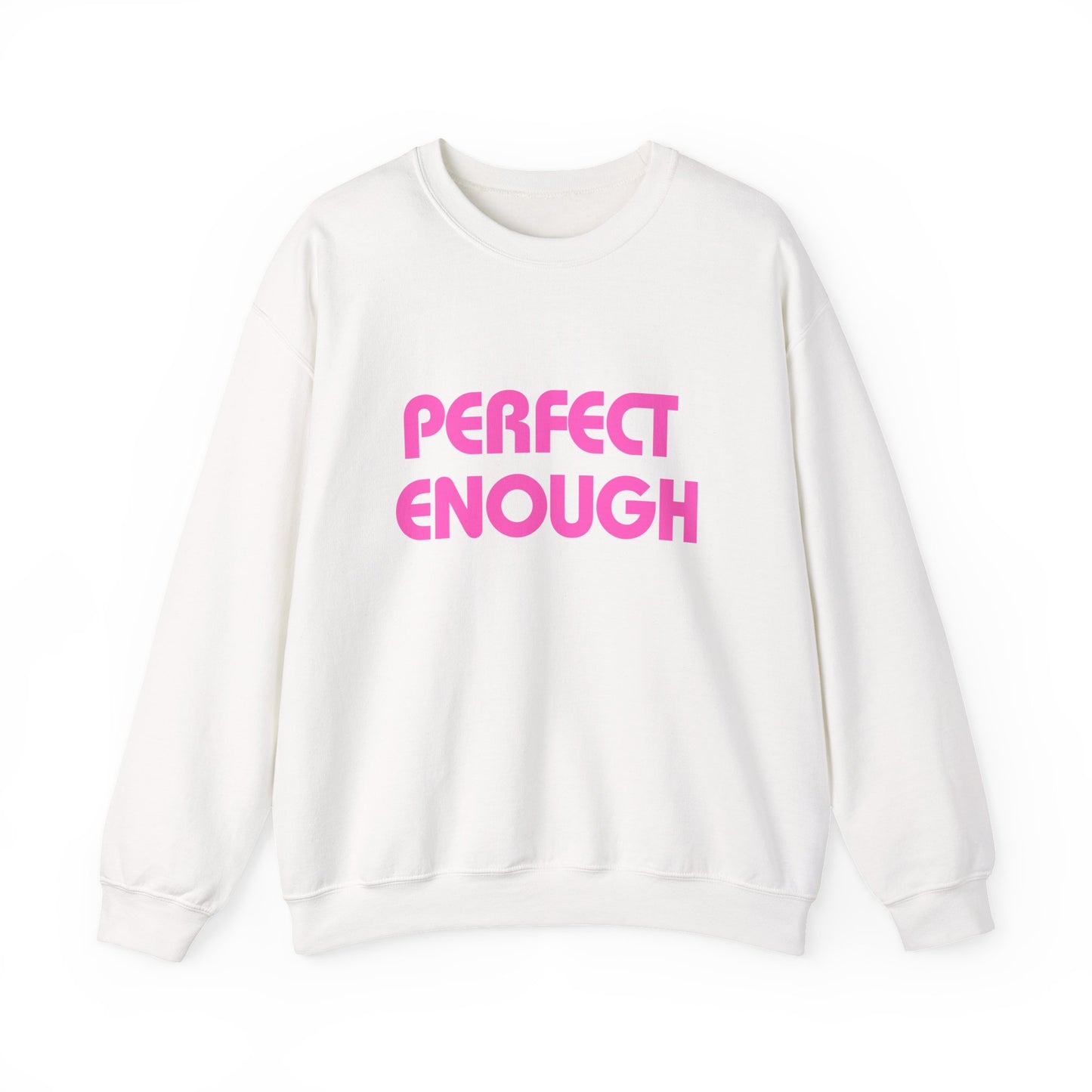 Perfect Enough Sweatshirt