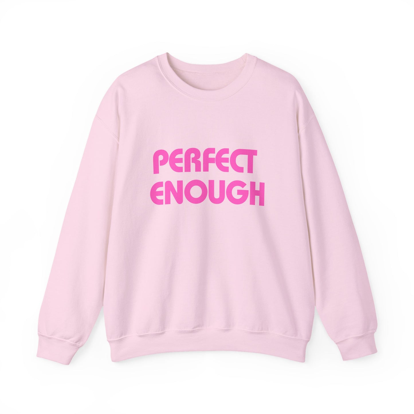 Perfect Enough Sweatshirt
