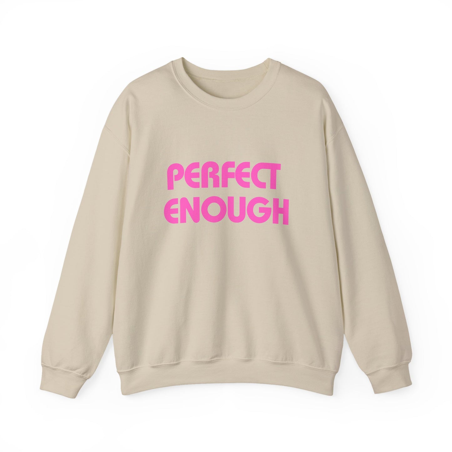 Perfect Enough Sweatshirt