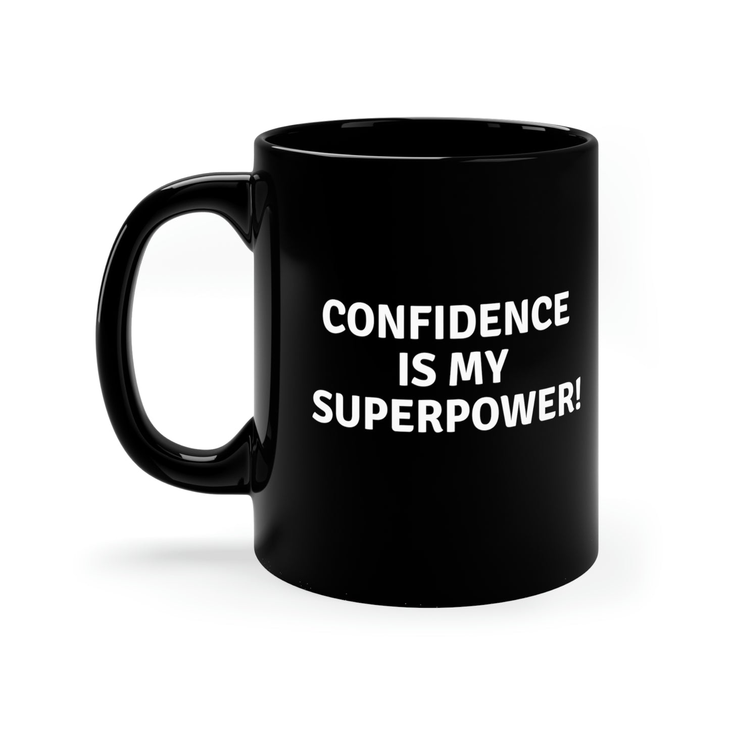 CONFIDENCE IS MY SUPERPOWER MUG