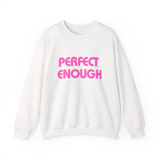 Perfect Enough Sweatshirt
