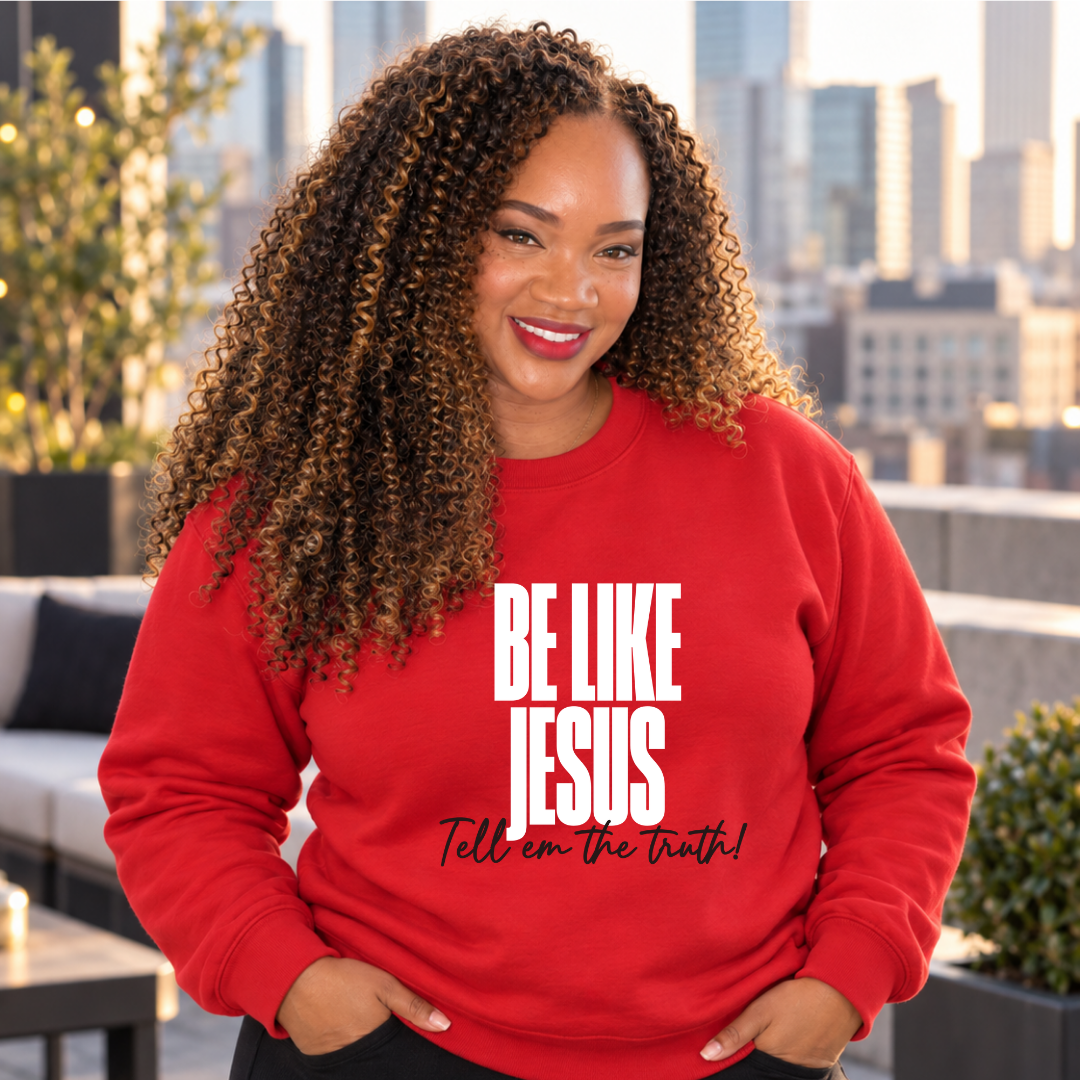 Be Like Jesus, Tell ’Em the Truth™ Unisex Crewneck Sweatshirt
